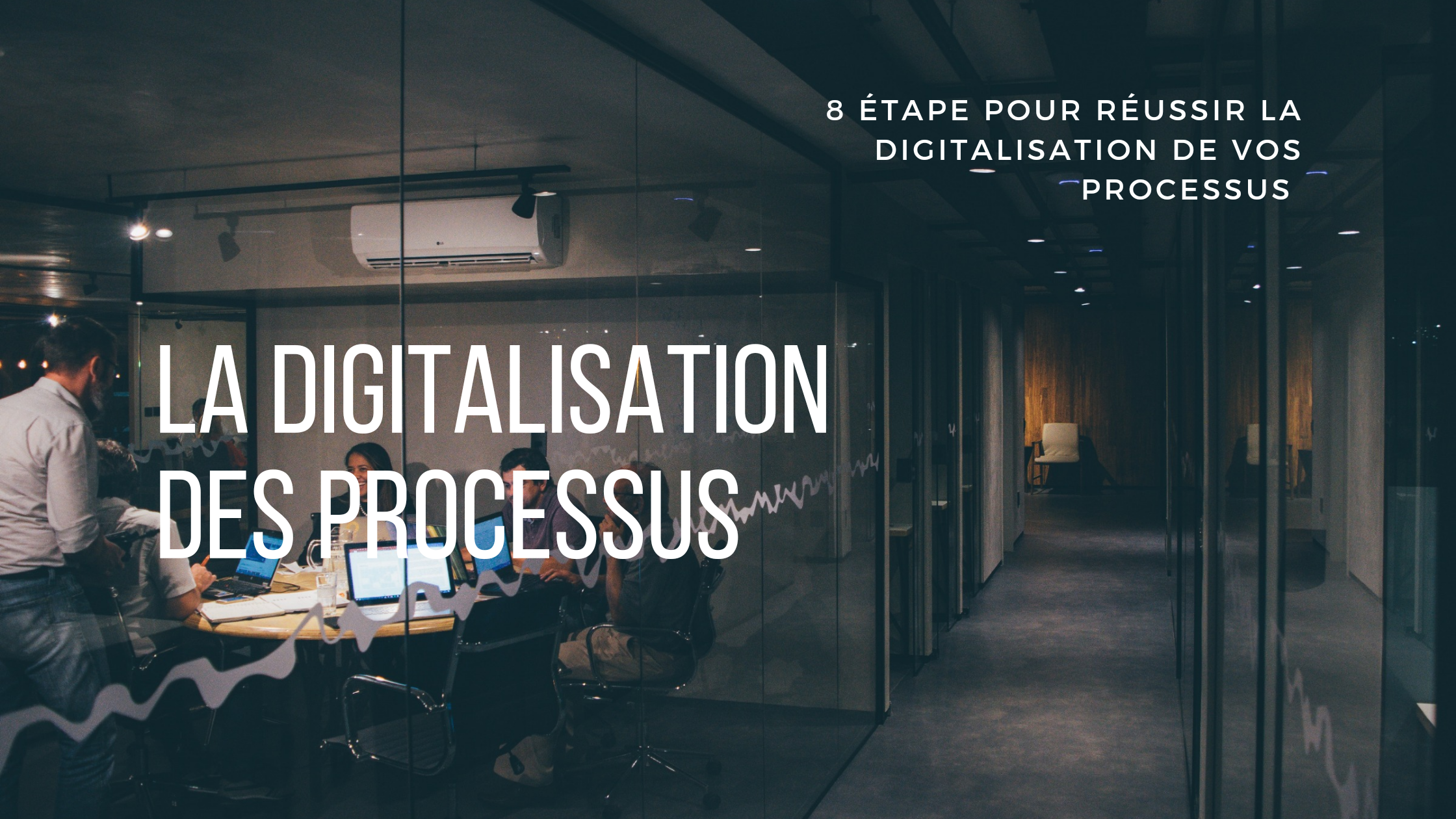 Digitalisation des processus