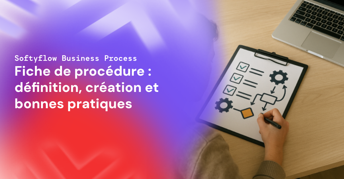 Fiche de procédure : définition, création et bonnes pratiques