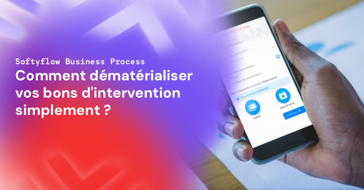 Comment dématérialiser vos bons d'intervention simplement ?