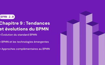 Chapitre 9 : Tendances et évolutions du BPMN